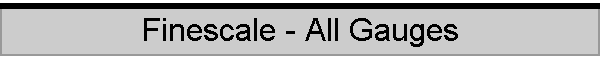 Finescale - All Gauges